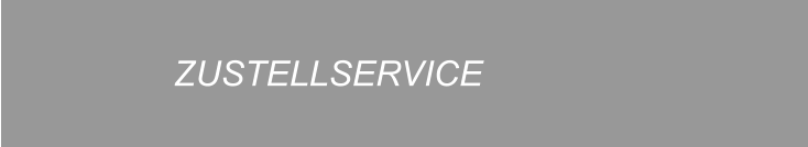 ZUSTELLSERVICE